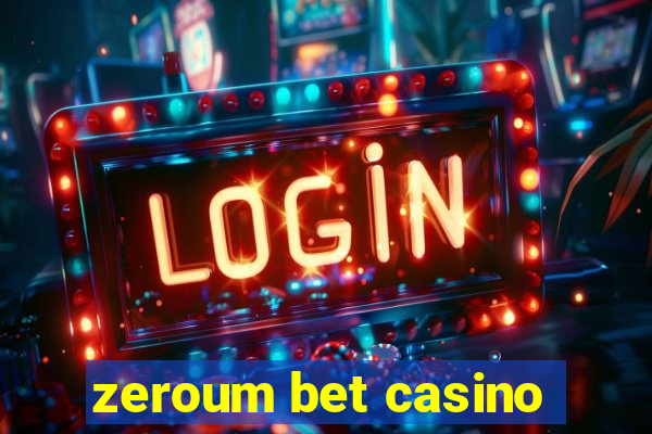 zeroum bet casino